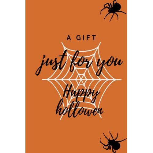 Happy Halloween Notebook: Happy Halloween Journal - A Gift Just For You, Notebook 2021, Gift For Paranormal Activity Lovers, Candy Journal, College Ruled 120 Pages
