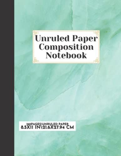 Unruled Composition Notebook Marble Style Cover: Unruled Composition Notebook, 8.5 X 11 Inch, 160 Pages For School / Kids / Teacher / Office / Student Composition Book
