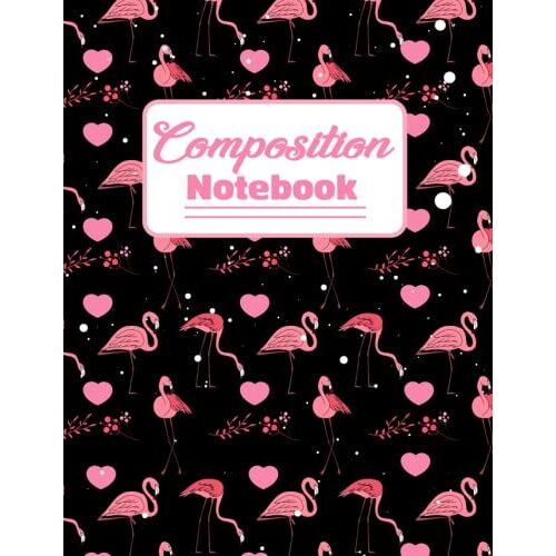 Flamingo Composition Notebook: Flamingo Composition Notebook Wide Ruled Pages For Women College Ruled