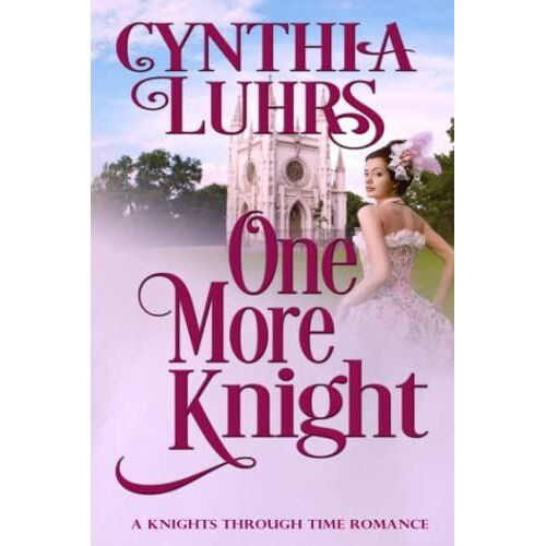 One More Knight: A Lighthearted Time Travel Romance