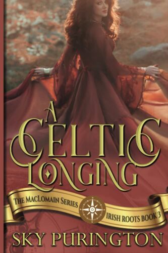 A Celtic Longing: A Time Travel Fantasy Romance: 3 (The Maclomain Series: Irish Roots)