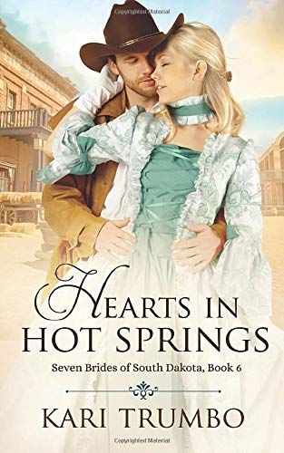 Hearts In Hot Springs (Seven Brides Of South Dakota)