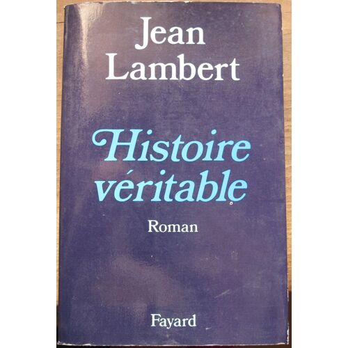 Histoire Véritable
