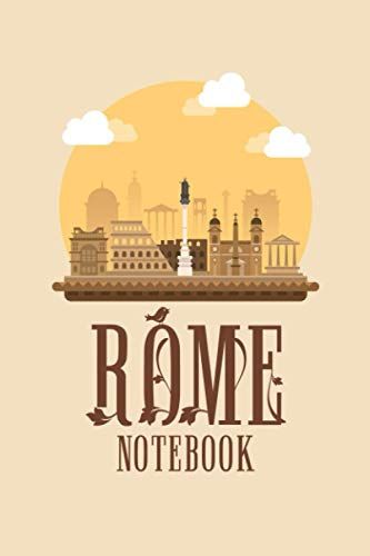Rome Notebook: 100 Lined Pages With Date, Country Notebook, Can Writing Countries, Diary, Taking Note, World Journal, For Asia Lover