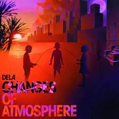 Dela - Changes Of Atmosphere