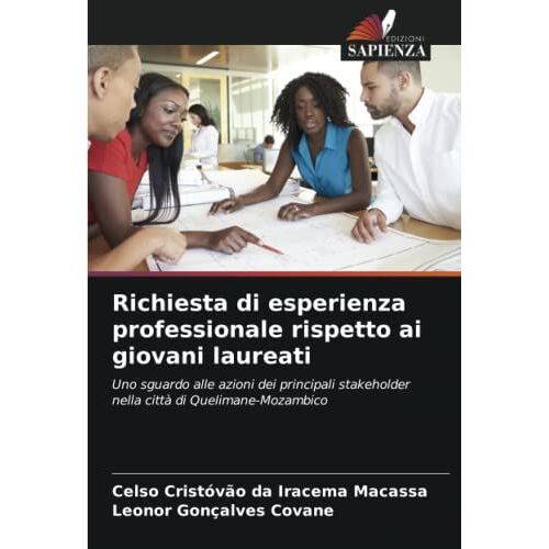 Richiesta Di Esperienza Professionale Rispetto Ai Giovani Laureati