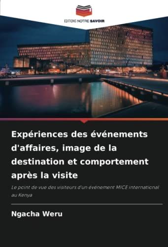 Expériences Des Événements D'affaires, Image De La Destination Et Comportement Après La Visite
