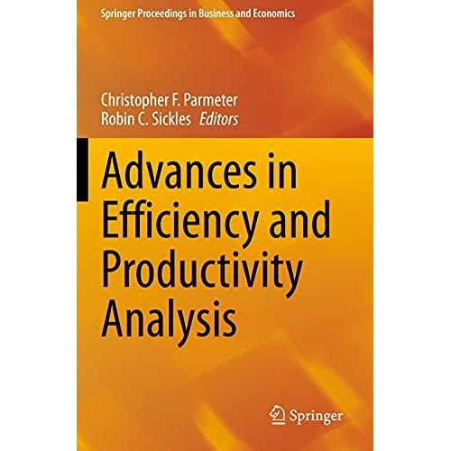 Advances In Efficiency And Productivity Analysis
