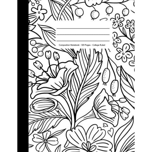 Black And White Flower Composition Notebook: Large 8.5x11 Composition Notebook - 120 Pages - College Ruled