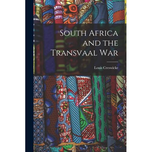 South Africa And The Transvaal War