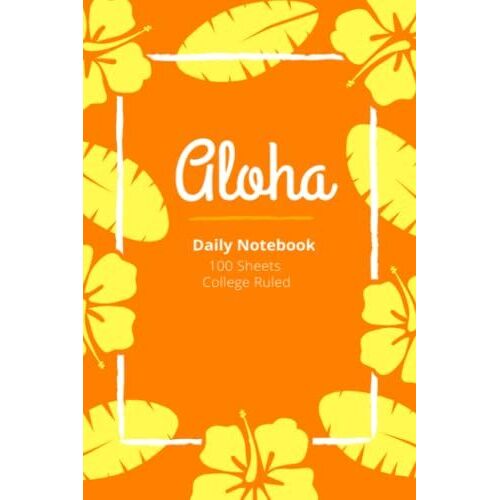 Aloha Hawaiian Notebook: 100 Sheets, College Ruled, 6 X 9 Inches, Beautiful Happy Hawaiian Print, Aloha & Mahalo, Journaling, Composition, Record ... Birthday, Premium Paper, Fast Shipping