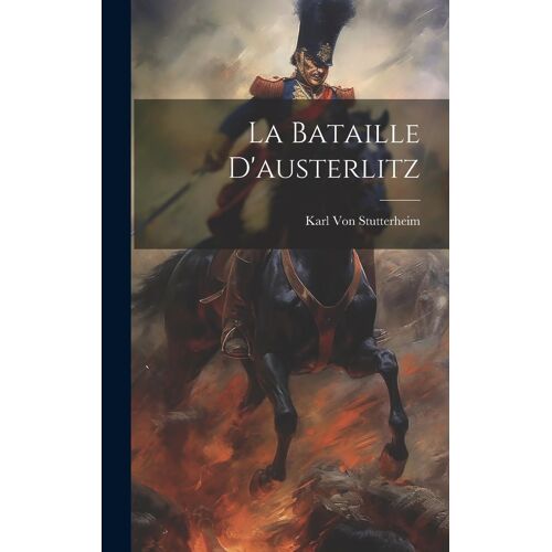 La Bataille D'austerlitz