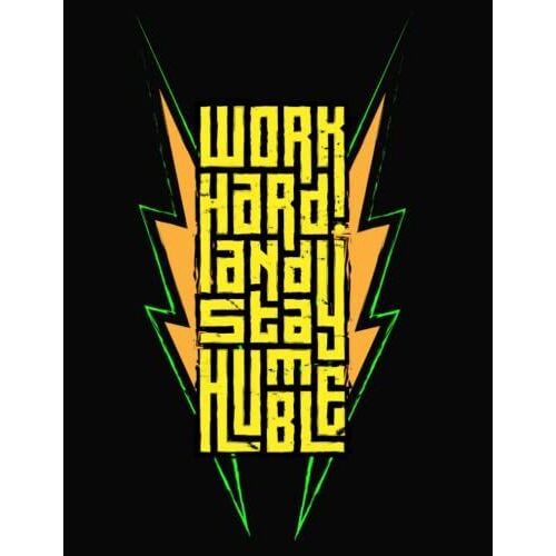 Work Hard And Stay Humble: College Ruled Notebook With Quote Cover