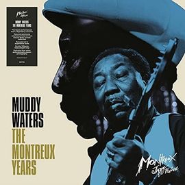 Muddy Waters: The Montreux Yea