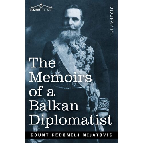 The Memoirs Of A Balkan Diplomatist