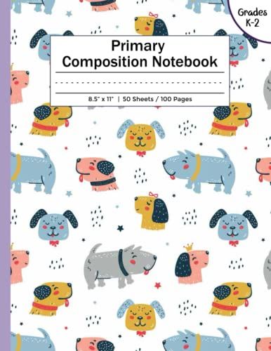 Primary Composition Notebook: Kindergarten Primary Story Journal For Drawing Sketching Painting Writing | Draw And Write Handwriting Workbook For Boys And Girls (Grades K-2)