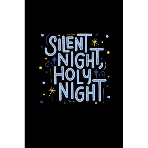 Silent Night Holy Night: Christian Themed Christmas Notebook