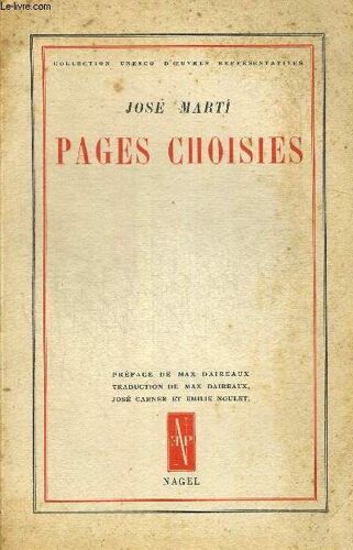 Pages Choisies. Collection Unesco D Oeuvres Representatives. Preface Et Traduction De Max Daireaux. Jose Carner Et Emilie Noulet.