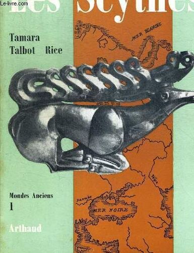 Les Scythes. Monde Ancien 1. Traduit De L Anglais Par Maurice Vieyra