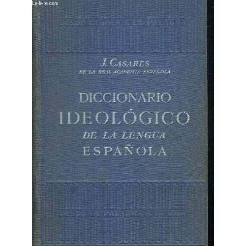 Diccionario Ideologico De La Lengua Espanola. Ouvrage En Espagnol