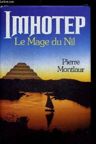 Imhotep. Le Mage Du Nil