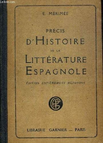 Precis D Histoire De La Litterature Espagnole