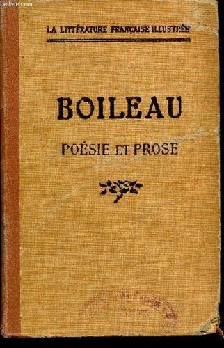 Boileau : Poesies Et Oeuvres Choisis En Prose - La Litterature Francaise Illustree / Collection Moderne De Classiques.