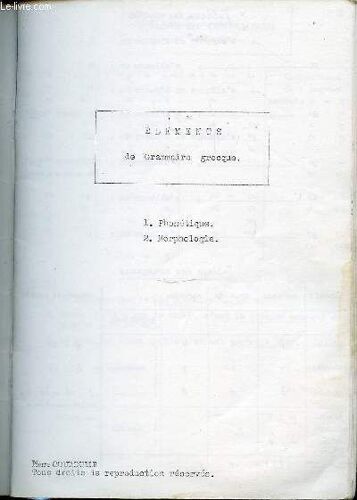 Elements De Grammaire Grecque : Phonetique & Morphologie.