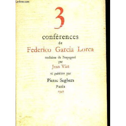 3 Conferences De Federico Garcia Lorca. Traduites De L  Espagnol Par Jean Viet