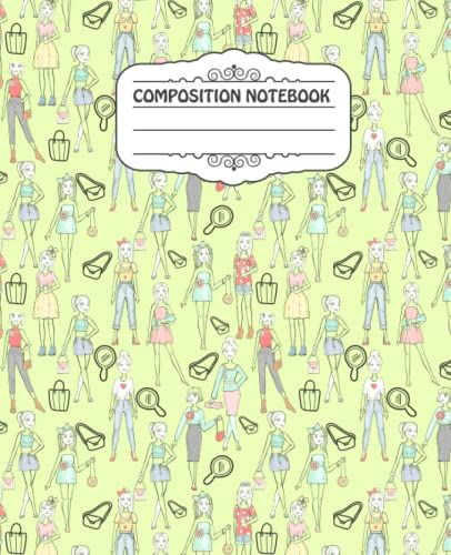 Composition Notebook: Fresh Fashion Style Dazzling Dresses Composition Notebook With Fashion Illustration Doodle Drawings For Girls And Teens