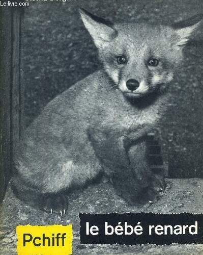 Pchiff Le Bebe Renard. Photos Et Histoire D Astrid Bergman Racontee Par Claude Roy