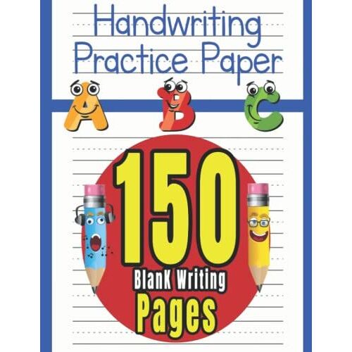 Handwriting Practice Paper For Kids : 150 Blank Writing Pages. Dotted Line Notebook - 8.5x11 Blank Handwriting Practice Paper For Kids / Blank ... Blank Handwriting Practice Paper For Kids.