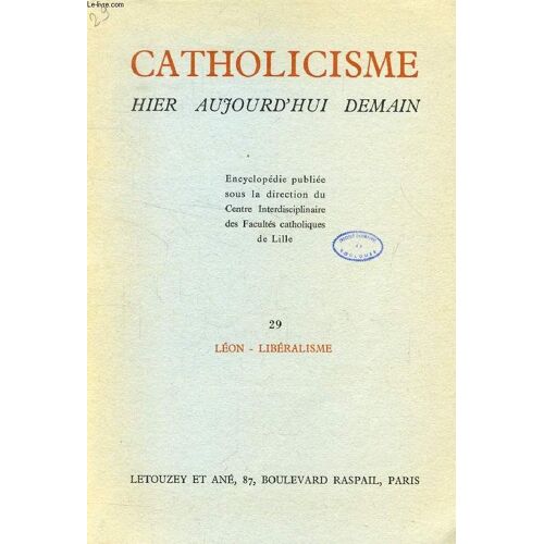 Catholicisme Hier, Aujourd'hui, Demain, Fasc. 29, Leon - Liberalisme