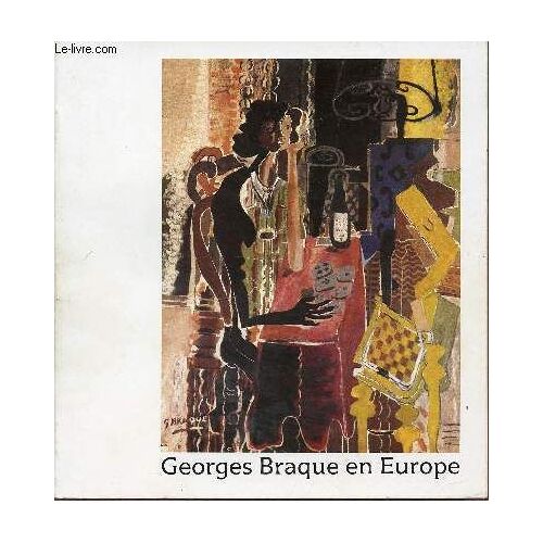 Georges Braque En Europe - Bordeaux, Galeries Des Beaux-Arts - Starsbourg, Musee D'art Moderne.