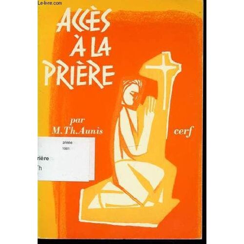 Acces A La Priere. Collection Epiphanie.