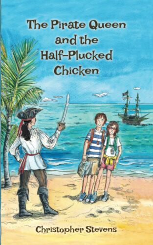 The Pirate Queen And The Half-Plucked Chicken