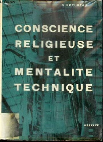 Conscience Religieuse Et Mentalite Technique.