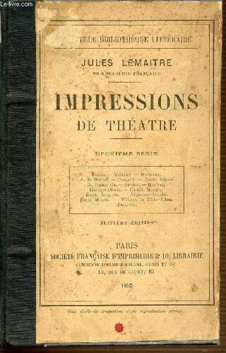 Impressions De Theatre  - Deuxieme Serie : Racine, Voltaire, Marivaux, De Musset, Ponsard, Augier, Sardou, Meilhac, Bergeract, Ohnet, Daudet, Moreau, Etc.