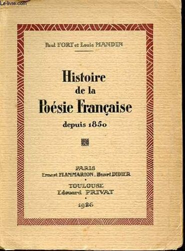 Histoire De La Poesie Francaise Depuis 1850.