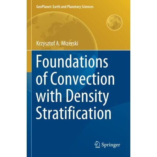 Foundations Of Convection With Density Stratification