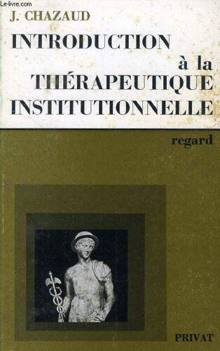 Introduction A La Therapeutique Institutionnelle