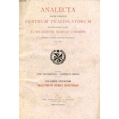 Analecta Sacri Ordinis Fratrum Praedicatorum, Anno Xv, Fasc. I, Feb. 1907 (Summarium: I. Apostolicae Litterae. - I) Quae Contra Ecclesiam, Boliviana Respubblica Statuit, Reprobantur. - 2) Ad ...