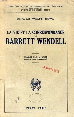 La Vie Et La Correspondance De Barrett Wendell