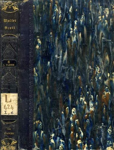 Les Recits De Mon Hote, 3e Serie, La Fiancee De Lammermoor (Oeuvres Completes De Walter Scott, Tome Vi, 1re Partie)