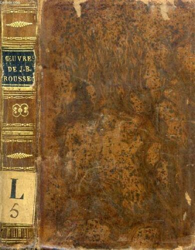 Oeuvres Choisies De J. B. Rousseau, Suivies Des Meilleures Odes De Malherbe, Le Franc