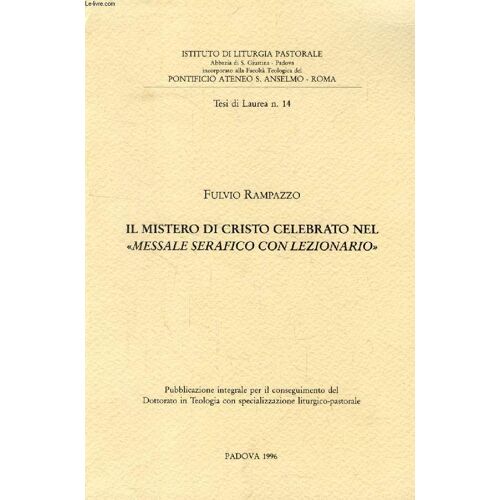 Il Mistero Di Cristo Celebrato Nel 'messale Serafico Con Lezionario' (Tesi)
