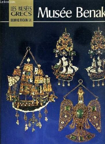 Musee Benaki -  Les Musees Grecs