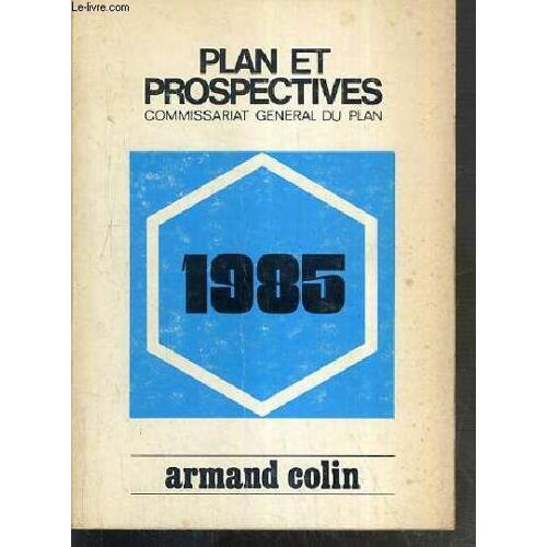 1985 - La France Face Au Choc Du Futur - Plan Et Prospectives - Commissariat General Du Plan N°8