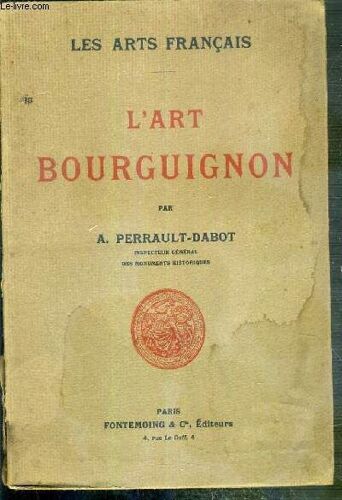 L'art Bourguignon - Les Arts Francais