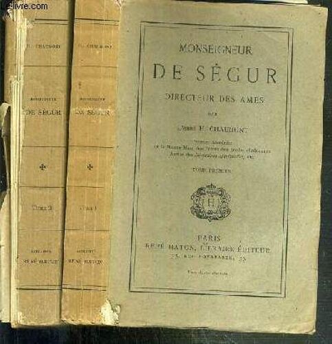Monseigneur De Segur - Directeur Des Ames - 2 Tomes - 1 + 2